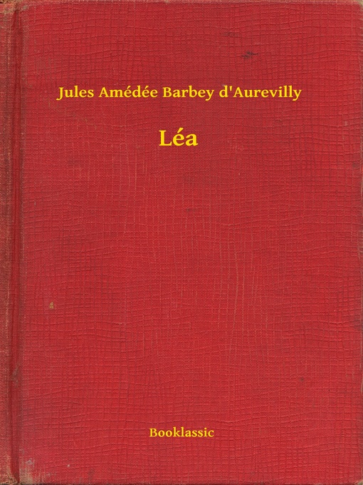 Title details for Léa by Jules Amédée Barbey d'Aurevilly - Available